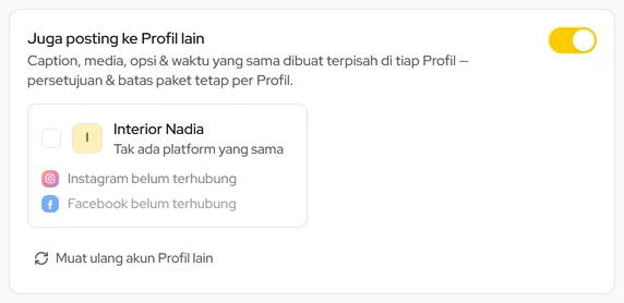 Juga posting ke Profil lain: nyalakan lalu pilih Profil & akun tujuan