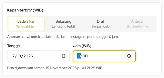 Kapan terbit: Jadwalkan, Sekarang, Draf, atau Antrean — isi tanggal & jam (WIB)